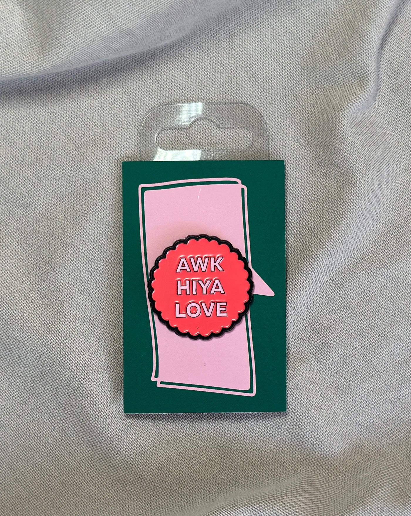 Awk Hiya Love | Born and Bred Pin