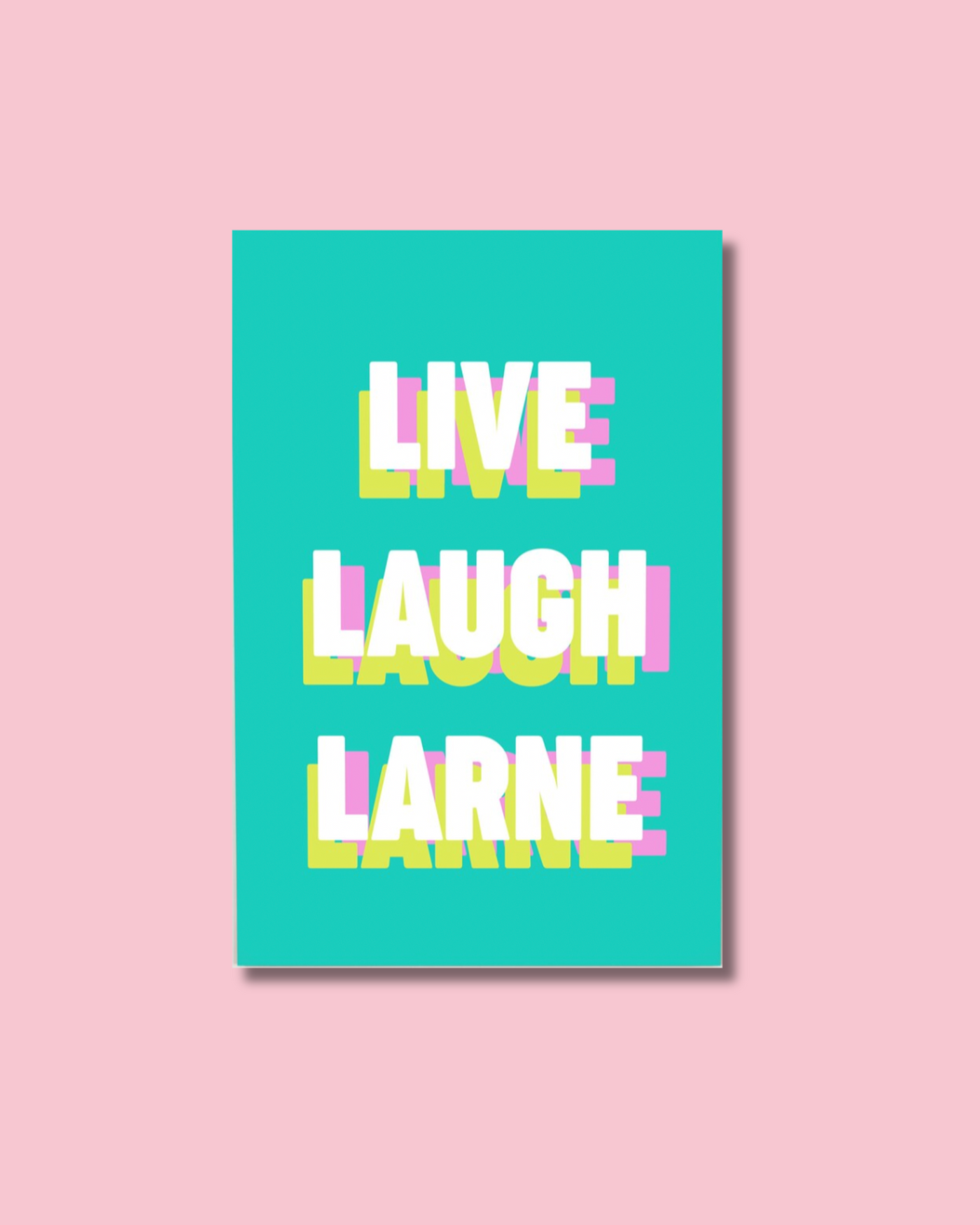 Live Laugh Larne | Pure Craic Prints