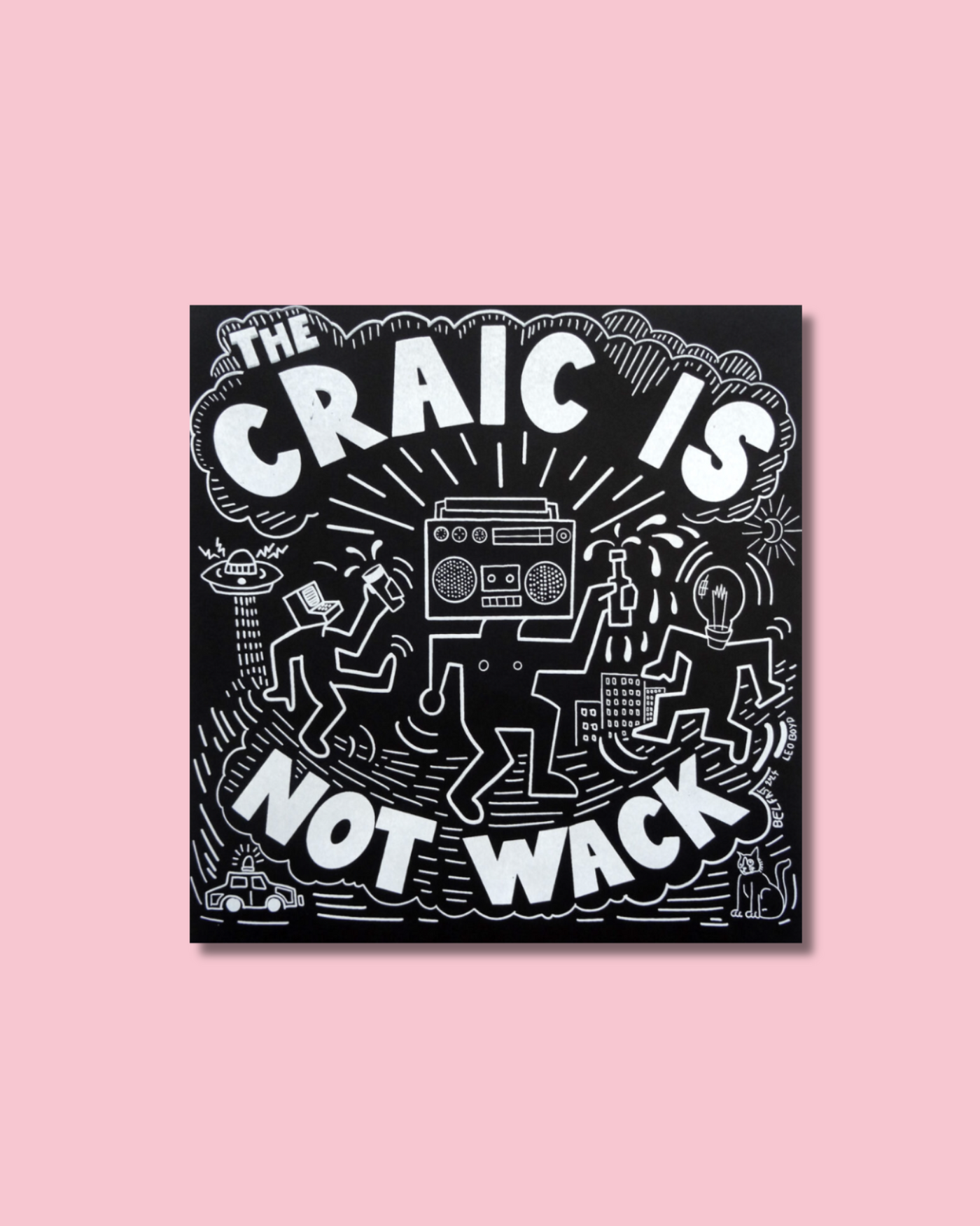 The Craic Is Not Wack Print | Leo Boyd