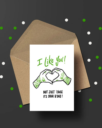 "I Like You, Not Just 'Cause It's Your B'day!" Card | Alana McDowell