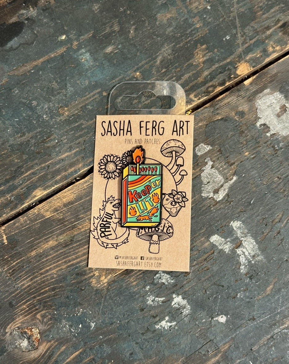 Keep 'Er Lit Pin | Sasha Ferg Art