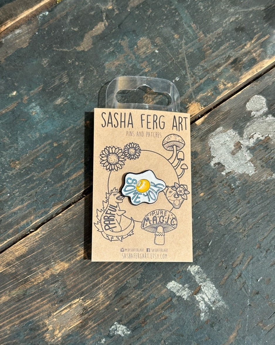 Some Yolk Pin | Sasha Ferg Art