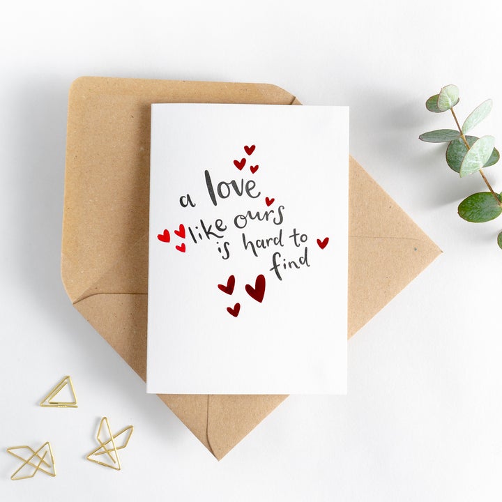 A Love Like Ours Is Hard To Find Hot Foil Card