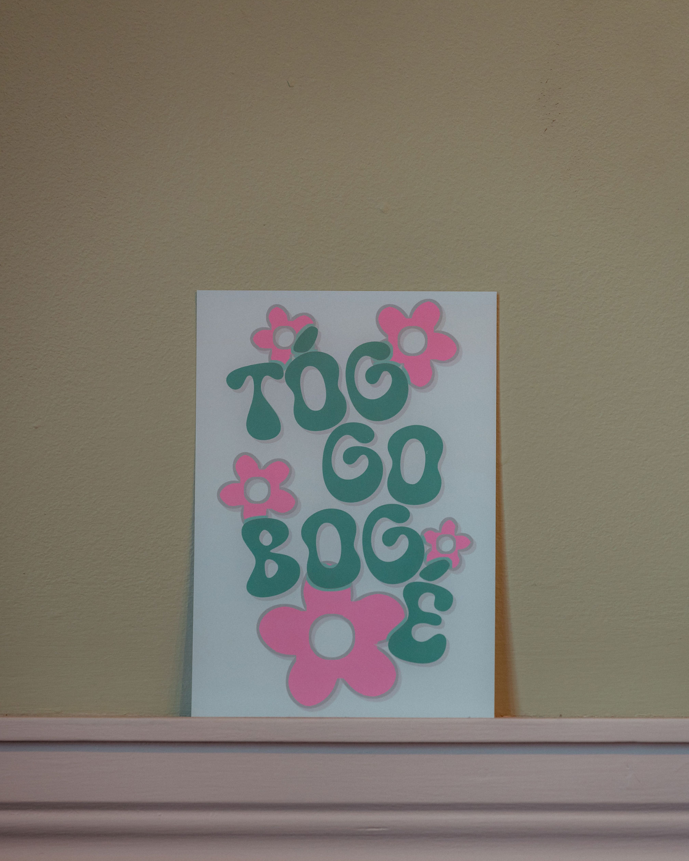 Tóg Go Bog É Print | Dochas Design Studio