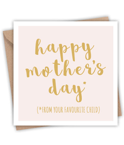 Happy Mother’s Day (From Your Favourite Child) Card | Lainey K