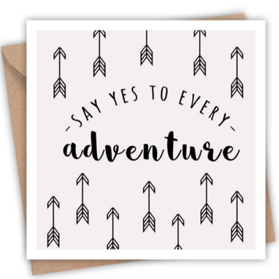 say yes to every adventure greetings card