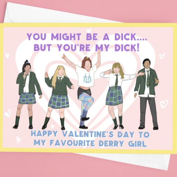 Derry Girls 'My Dick' Valentines Day Card