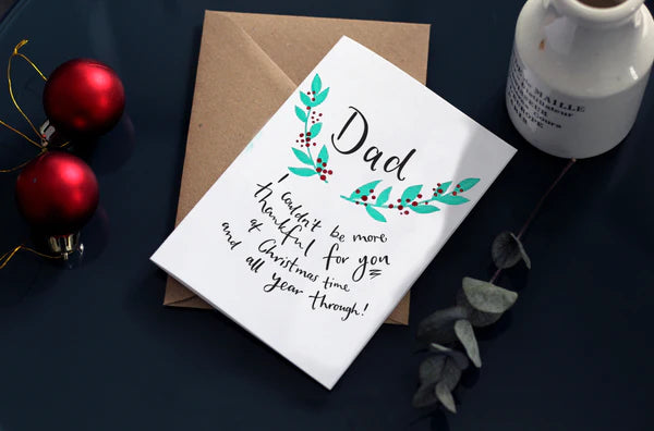Dad I Couldn't Be More Thankful For You - Christmas Card