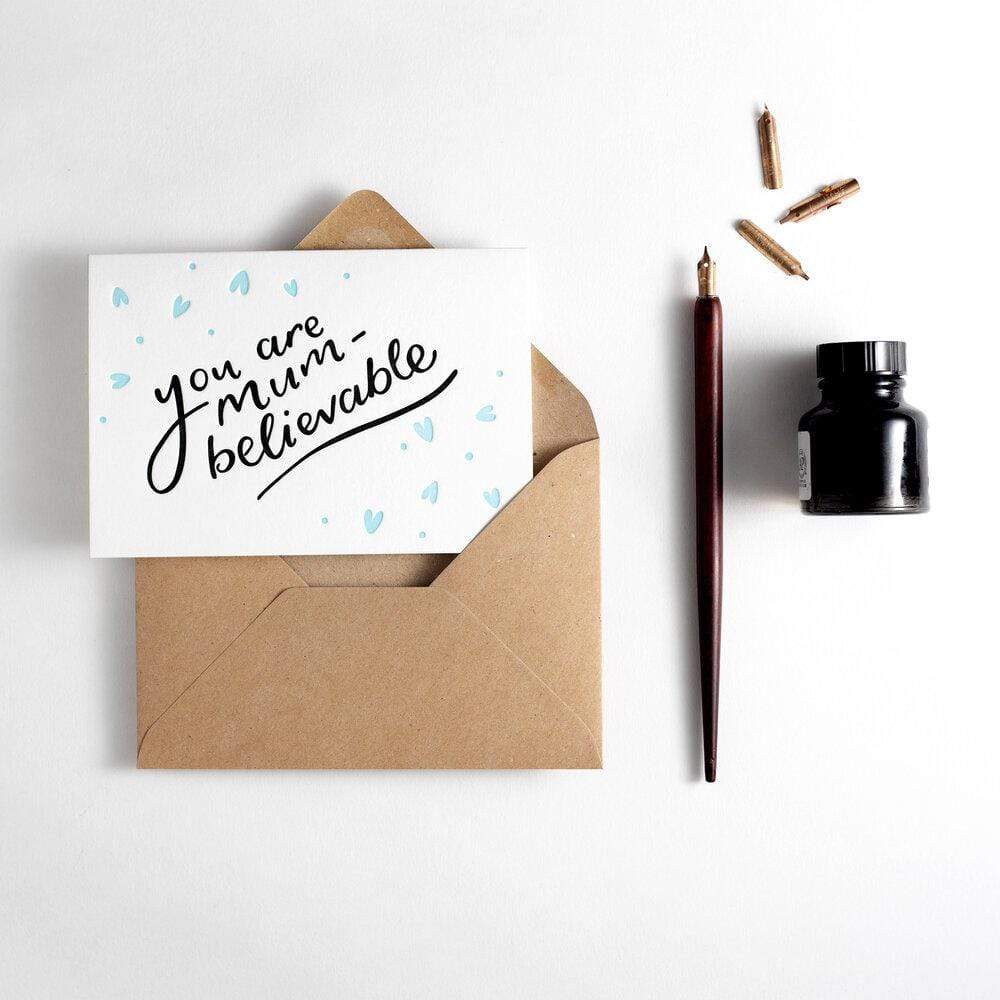 You are Mum-Believable Card
