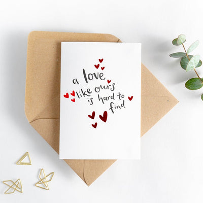 A Love Like Ours Is Hard To Find Hot Foil Card