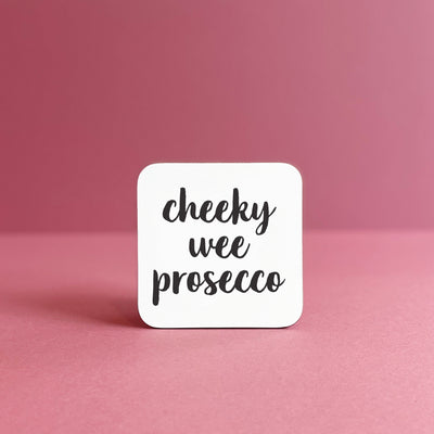 Cheeky Wee Prosecco Coaster